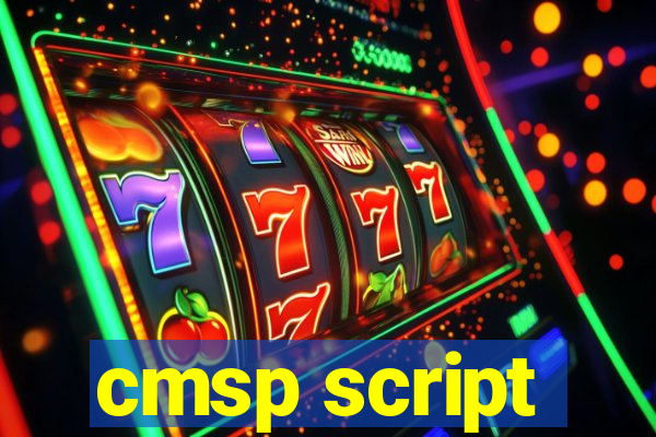 cmsp script