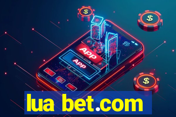 lua bet.com