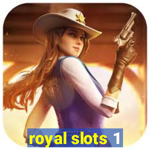 royal slots 1