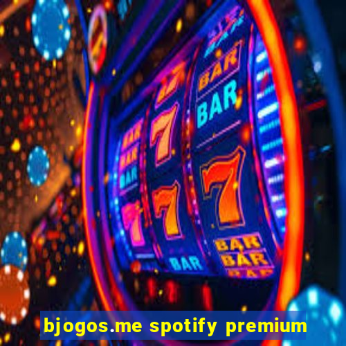 bjogos.me spotify premium