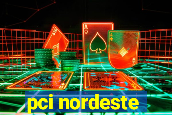 pci nordeste