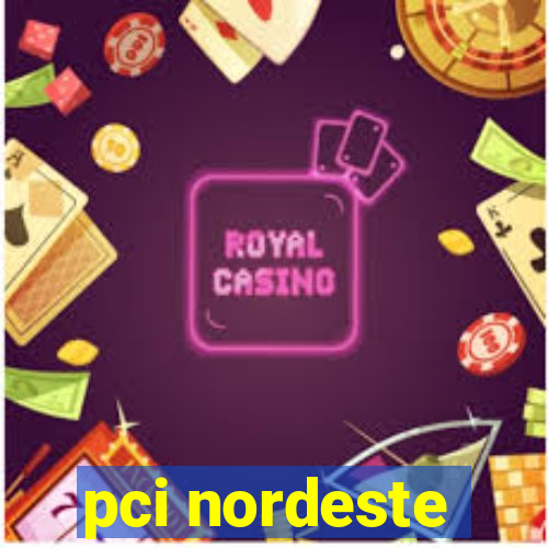 pci nordeste