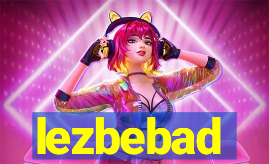 lezbebad