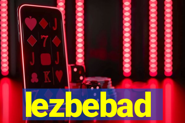 lezbebad