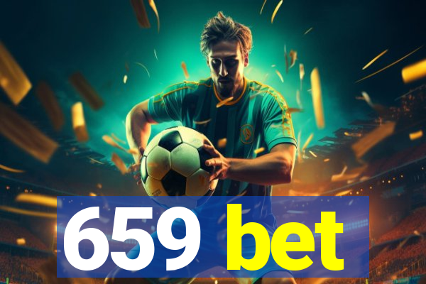 659 bet