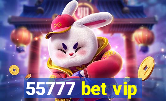 55777 bet vip