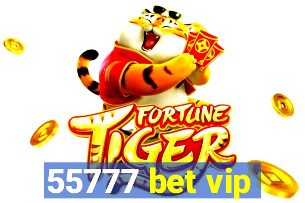 55777 bet vip