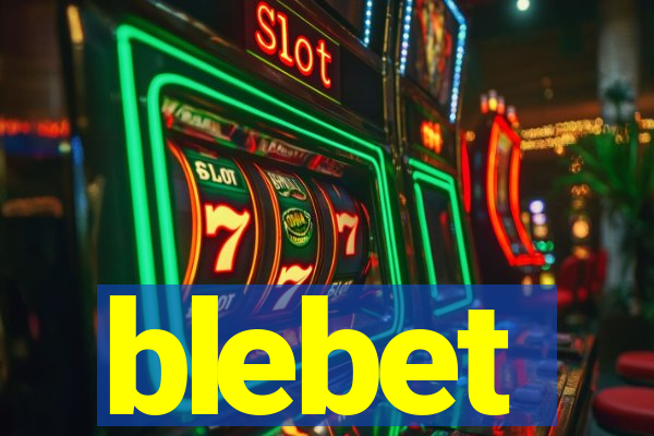 blebet