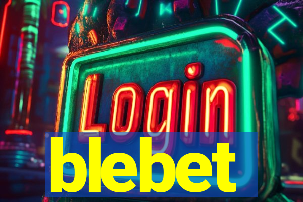 blebet