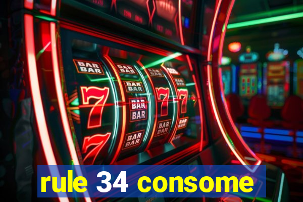 rule 34 consome