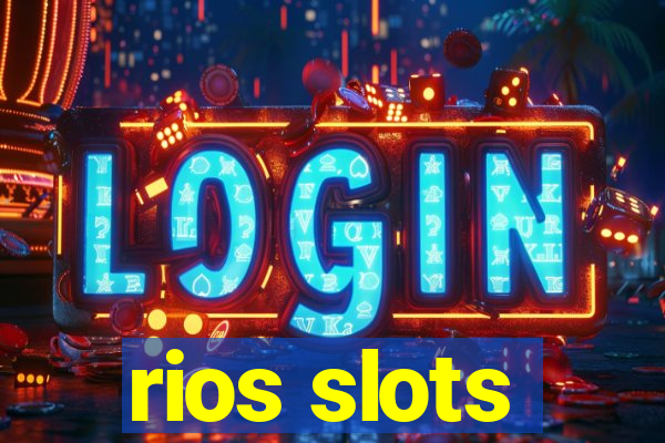 rios slots