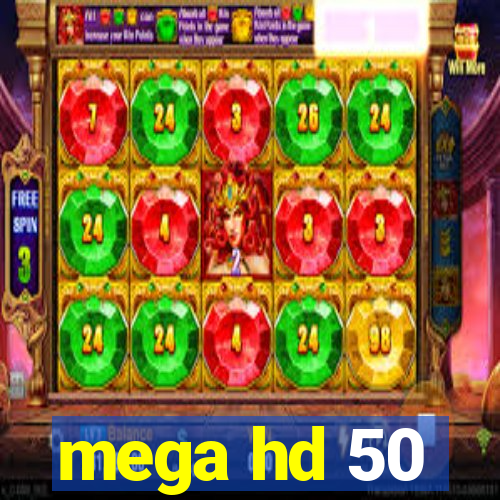 mega hd 50