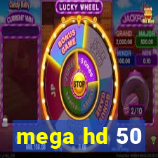 mega hd 50