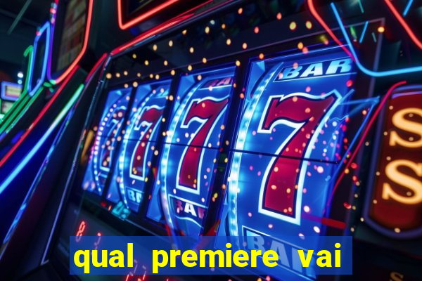 qual premiere vai passar o jogo do bahia