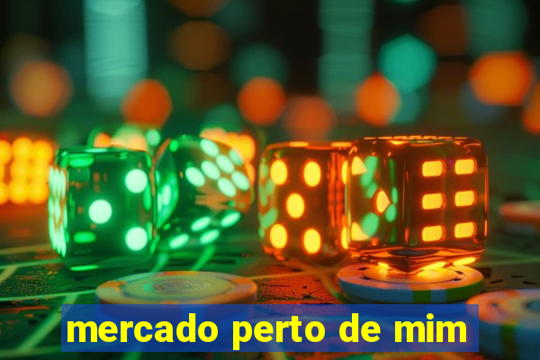 mercado perto de mim