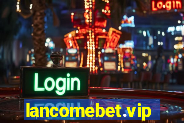 lancomebet.vip