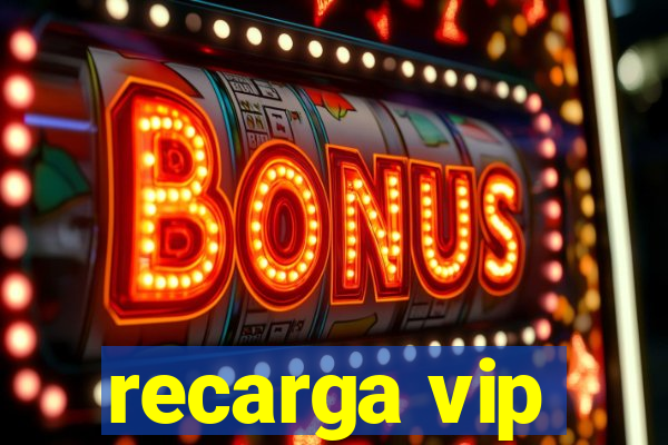 recarga vip