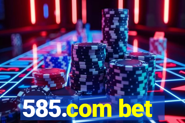 585.com bet