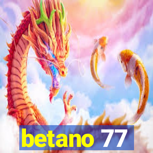 betano 77