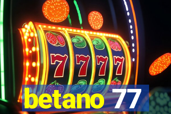 betano 77