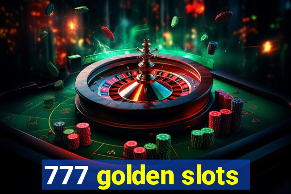 777 golden slots