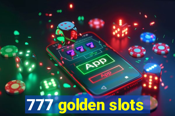 777 golden slots