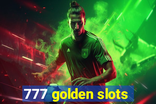 777 golden slots