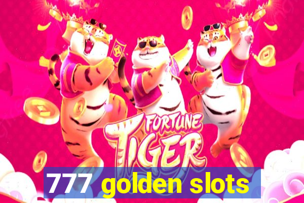 777 golden slots