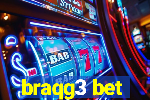 braqg3 bet