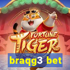 braqg3 bet