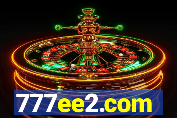 777ee2.com