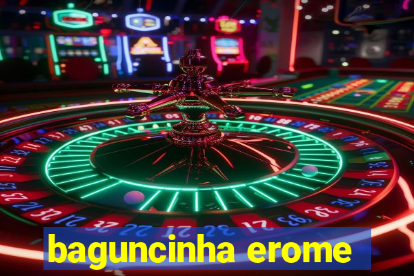 baguncinha erome