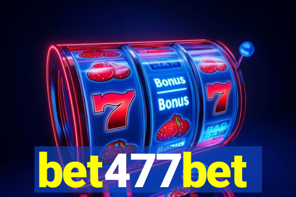 bet477bet