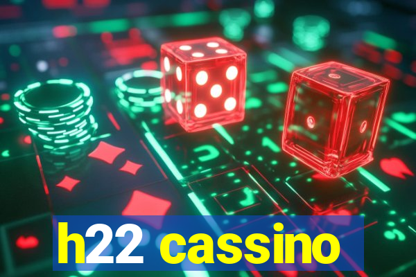 h22 cassino