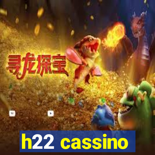 h22 cassino