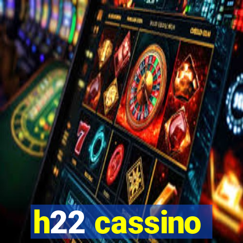 h22 cassino