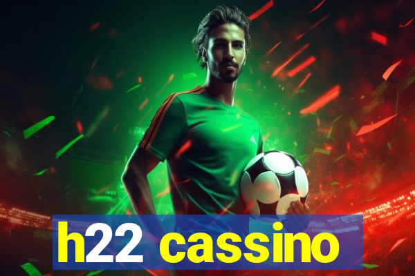 h22 cassino