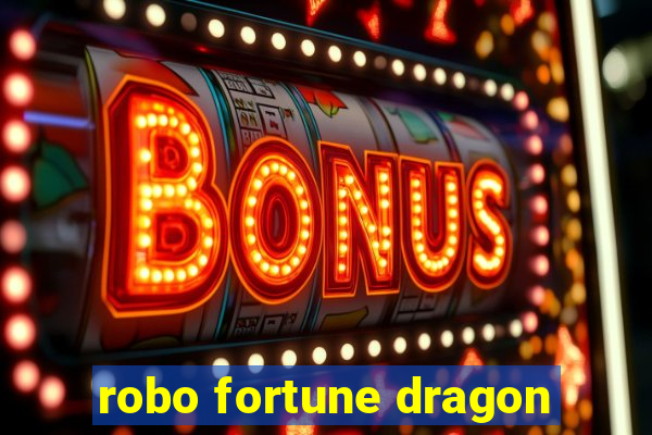 robo fortune dragon