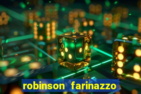 robinson farinazzo biografia wikipedia