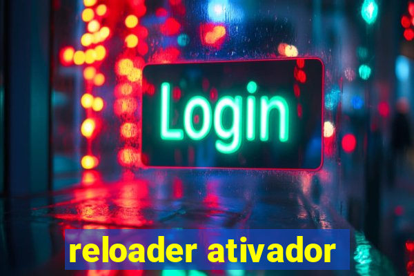 reloader ativador