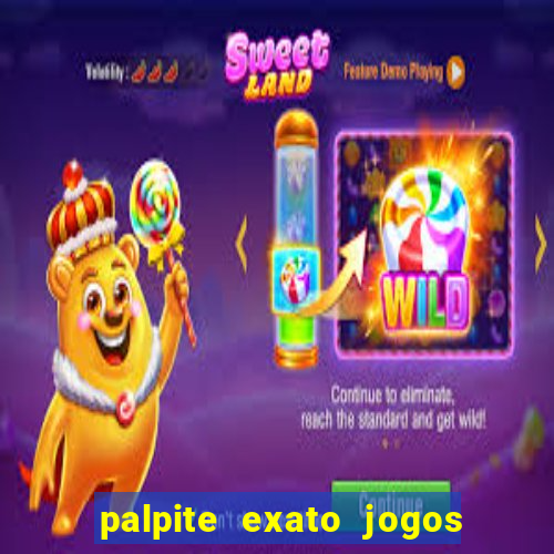 palpite exato jogos de hoje