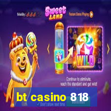 bt casino 818