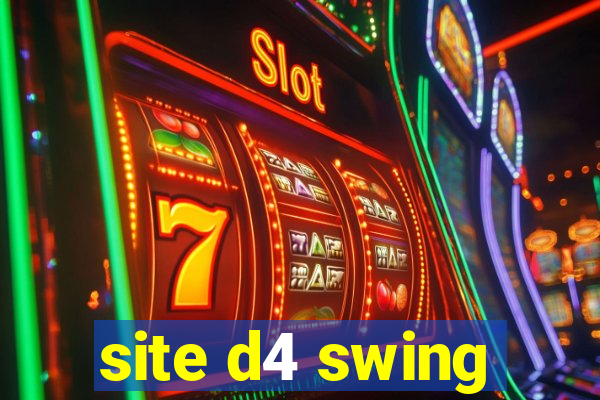 site d4 swing