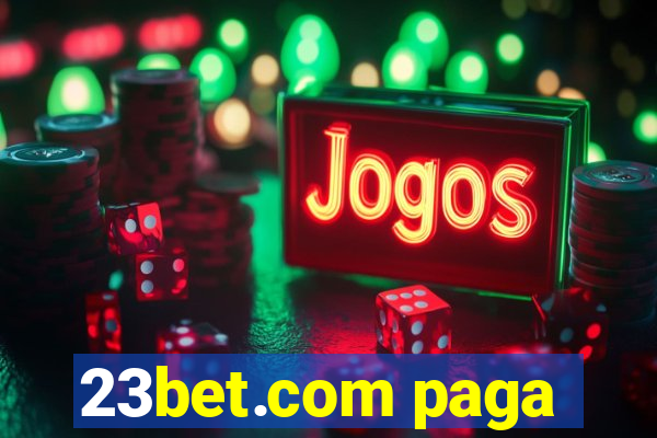 23bet.com paga