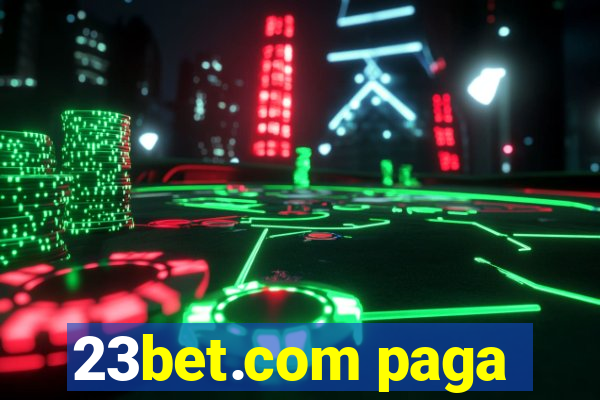 23bet.com paga