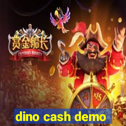 dino cash demo