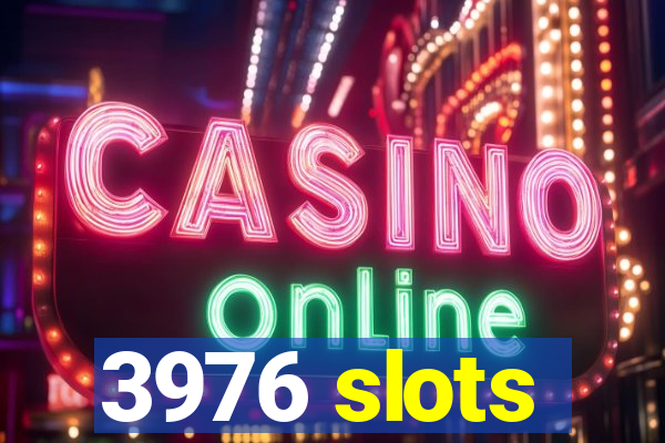 3976 slots