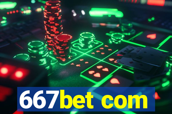 667bet com