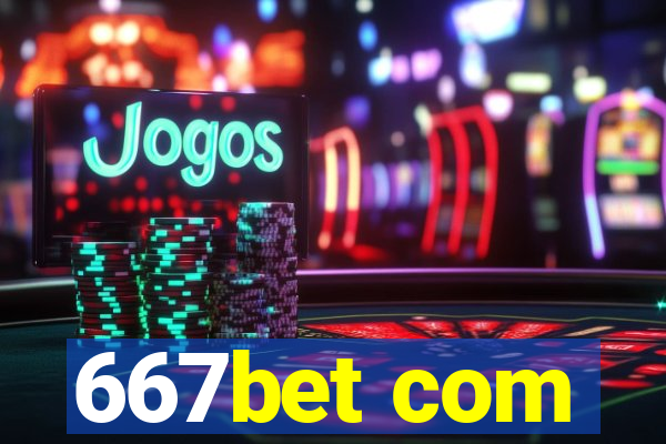 667bet com