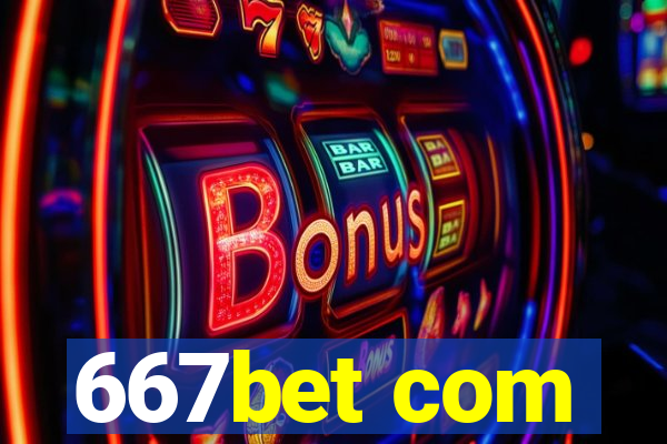 667bet com